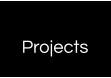 Projects